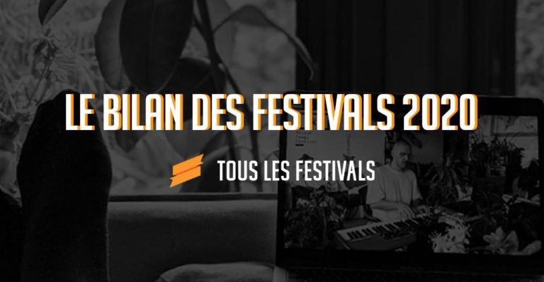 le bilan des festivals 2020
