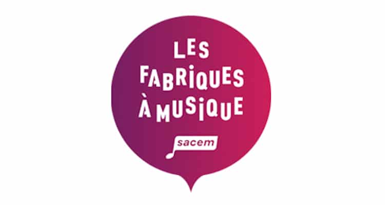 SACEM LES FABRIQUES A MUSIQUE