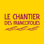 Le Chantier des Francofolies