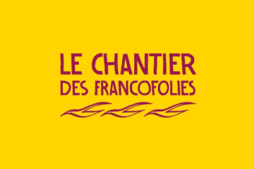 Le Chantier des Francofolies