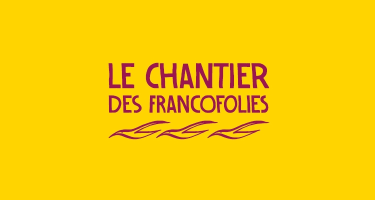 Le Chantier des Francofolies