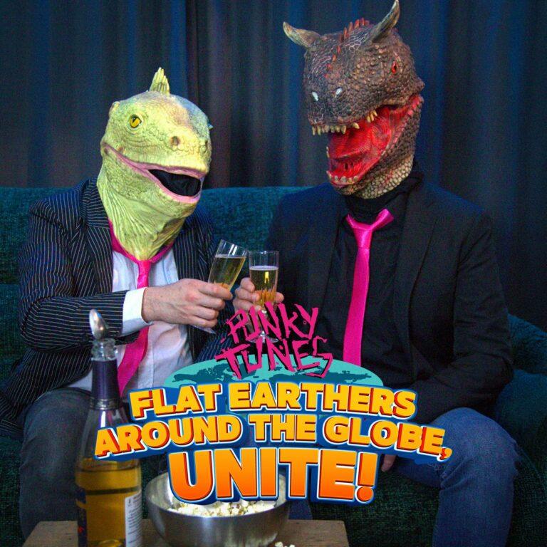 Punky Tunes Flat Earthers Around the Globe Unite