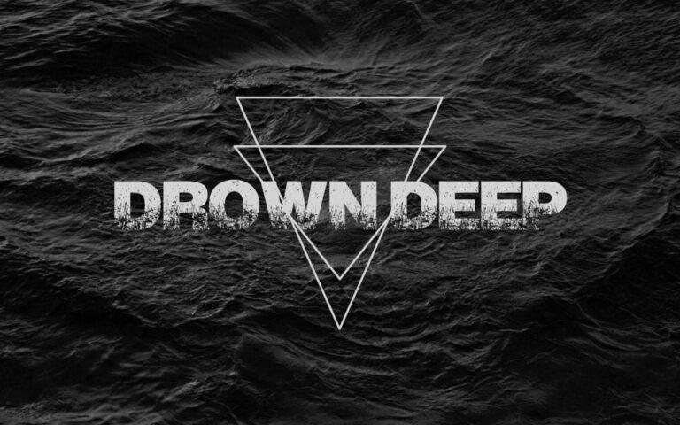 Drown Deep