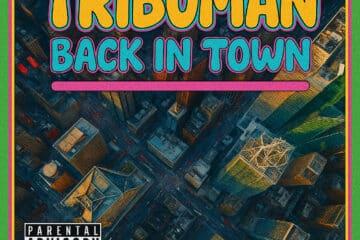 Tribuman Back in Town