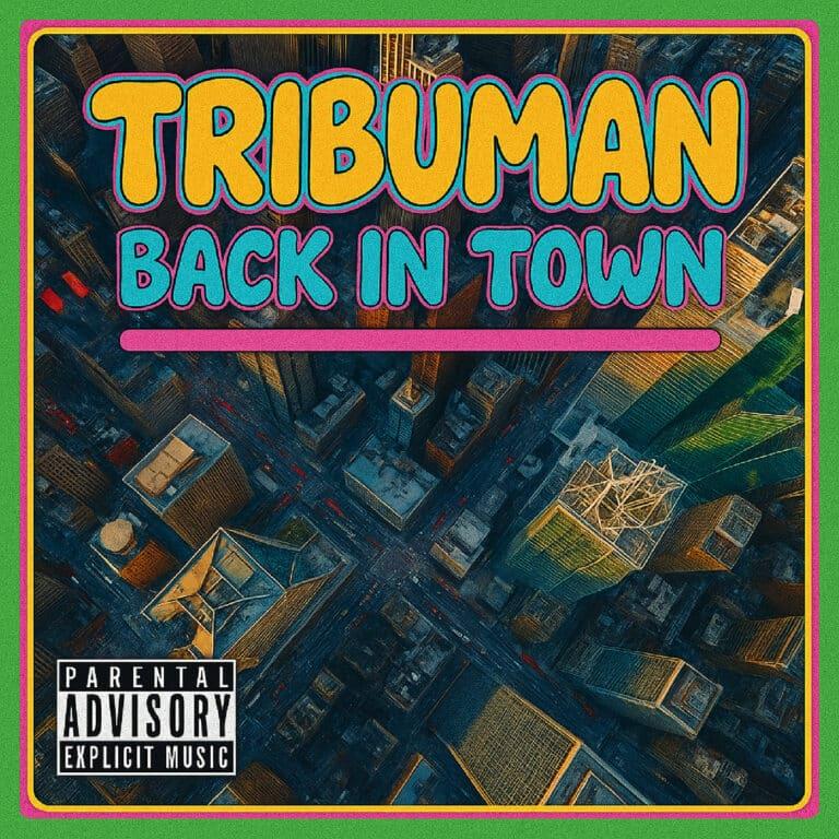 Tribuman Back in Town